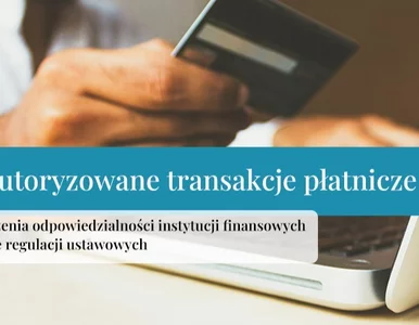 Miniatura: Nieautoryzowane transakcje płatnicze