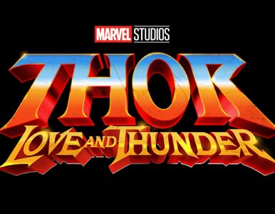 Miniatura: „Thor: Love and Thunder”. Zakończyły się...