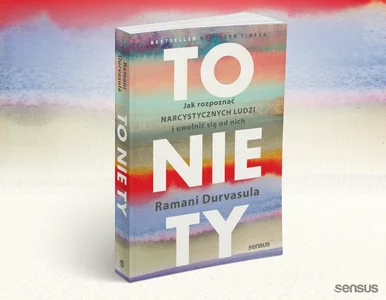 Miniatura: To nie Ty. Jak rozpoznać narcystycznych...